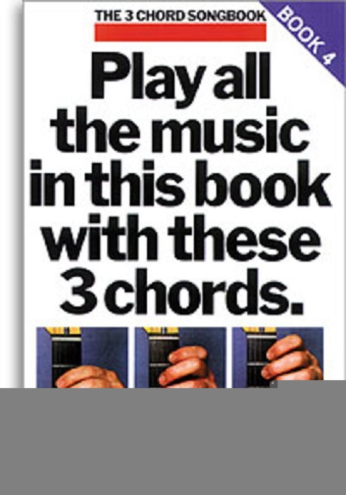 The 3 Chord Songbook Book 4