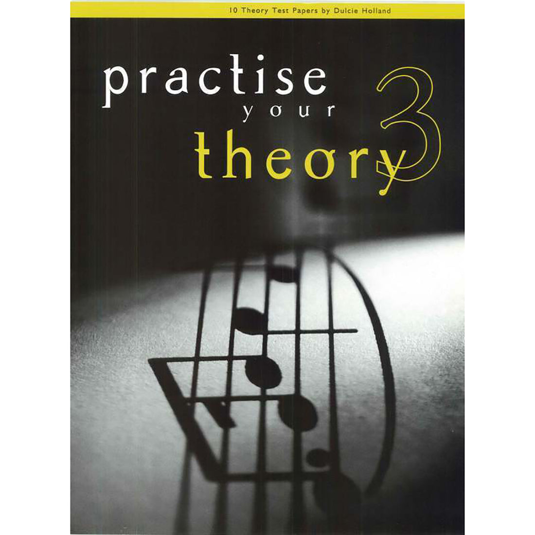 Practise Your Theory Grade 3 Book