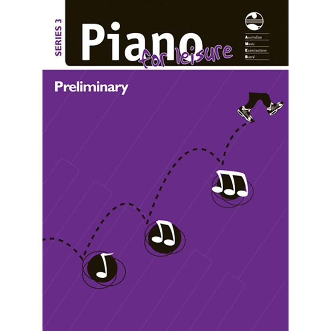 <p>AMEB - Series 3 Piano for Leisure - Preliminary</p>