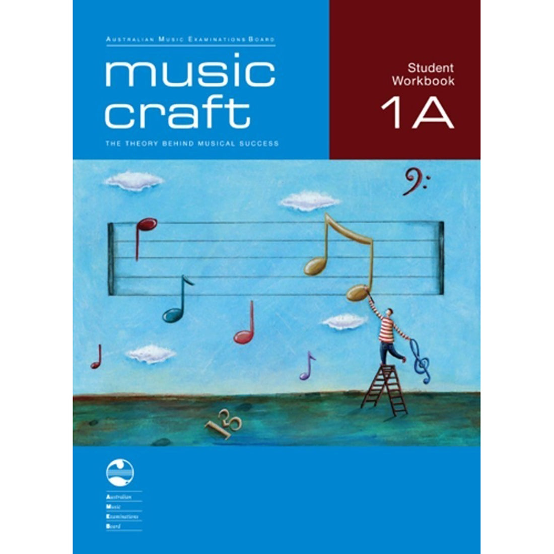 AMEB - Music Craft - The Theory Behind Musical Success - Student Workbook 1A