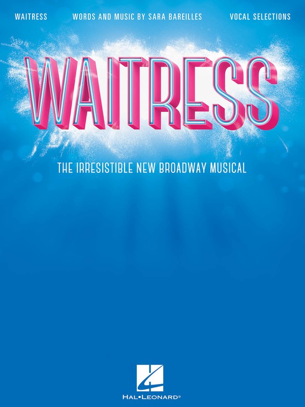 Waitress Vocal Selections - The Irresistible New Broadway Musical