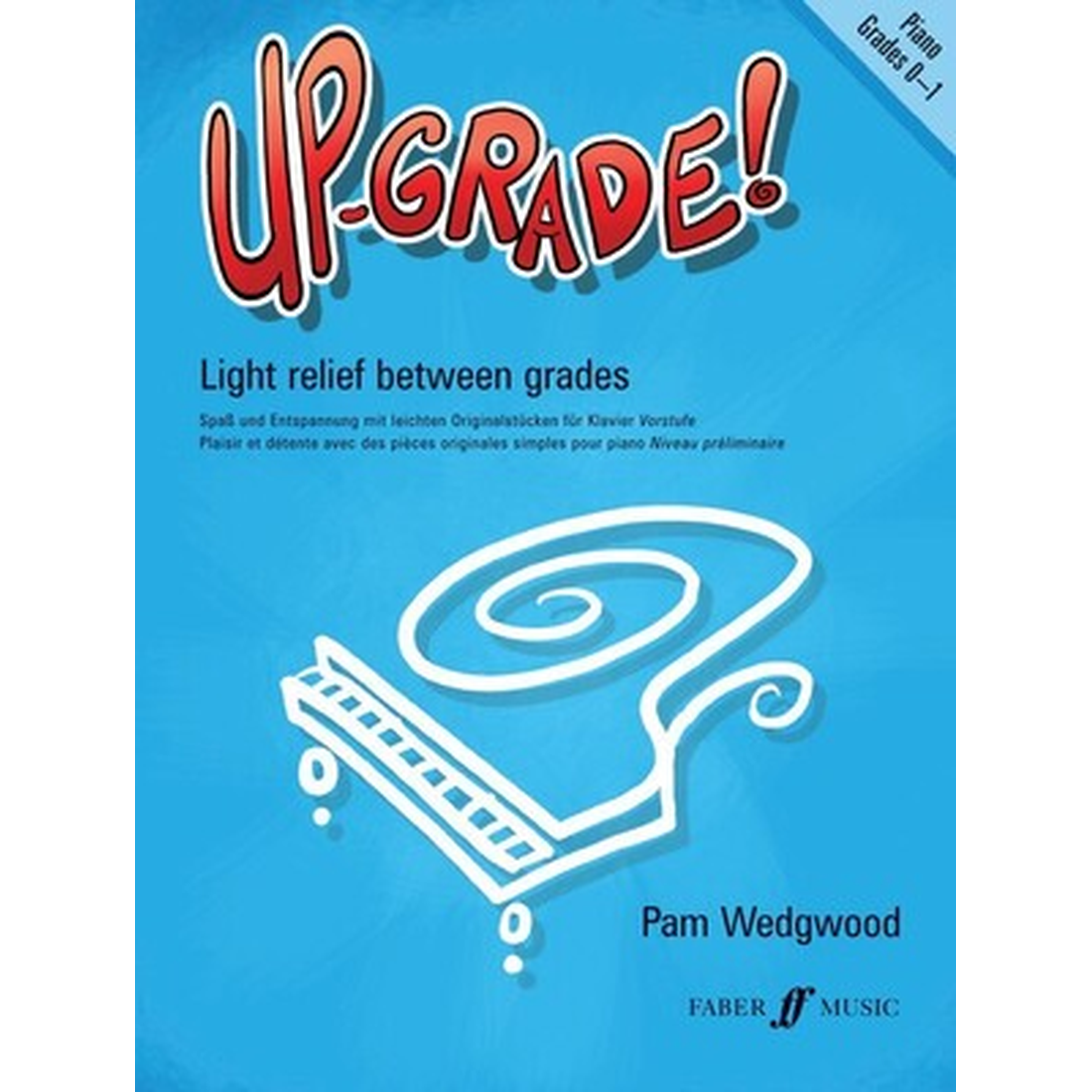 Up-Grade! Piano Grades 0-1