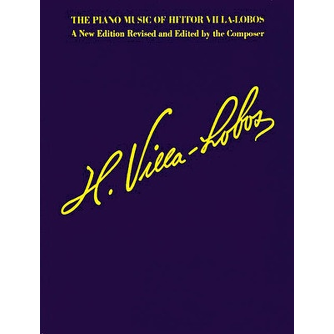 The Piano Music of Heitor Villa-Lobos