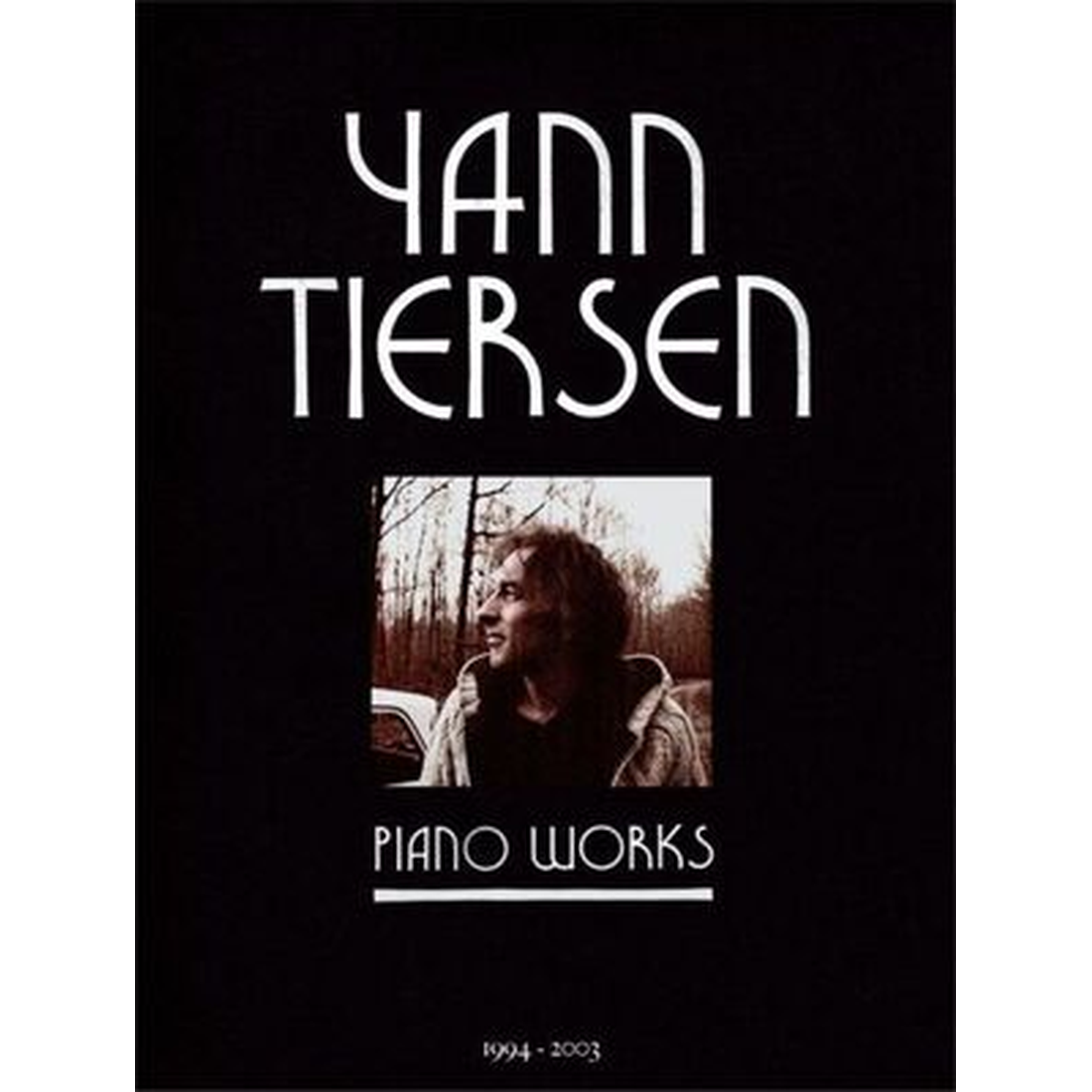 Yann Tiersen Piano Works 1994 - 2003